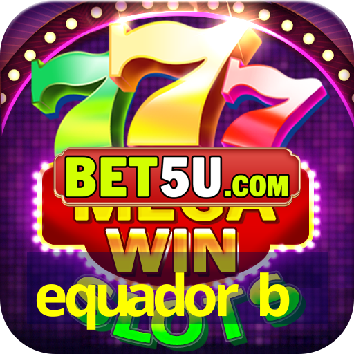 equador b